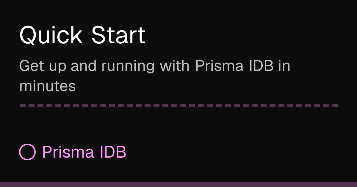 Quick Start | Prisma IDB